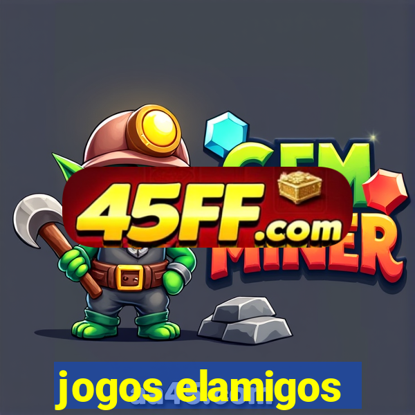 jogos elamigos